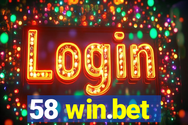58 win.bet